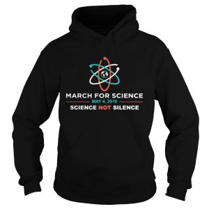 March for Science 2019 science not silence Hoodie