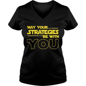 May Your strategies be with you star war version Ladies Vneck