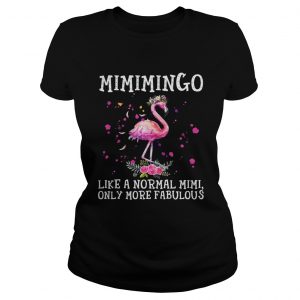 Mimimingo like a normal Mimi only more fabulous Ladies Tee