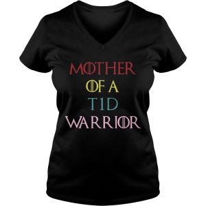 Mother Of a T1D warrior Type 1 Diabetes GoT Ladies Vneck
