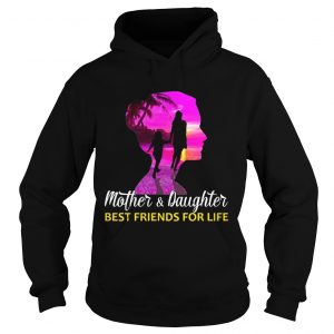 MotherDaughter Best Friends For Life Hoodie