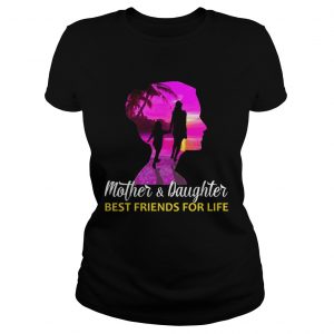 MotherDaughter Best Friends For Life Ladies Tee