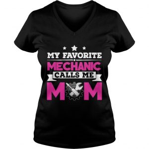 My Favorite Mechanic Calls Me Mom Awesome Gift Ladies Vneck