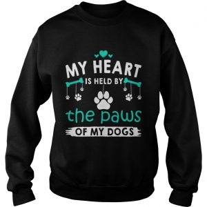 My Heart Is Held By The Paws Of My Dogs SweatShirt