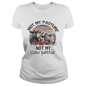 Not My Pasture Not My Cow Pattie Vintage Ladies Tee