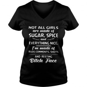 Not all girls are made of sugar spice and everything nice Ladies Vneck