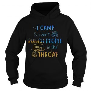 Official I camp so I dont punch people in the throat Hoodie
