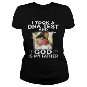 Official I took a DNA test and God is my father Ladies Tee