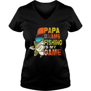 Papa is my name fishing is my game Ladies Vneck