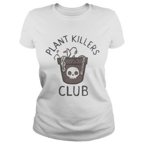 Plant killers club Ladies Tee