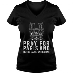 Pray For Paris And Notre Dame Cathedral Ladies Vneck