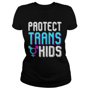 Protect Trans Kids Transgender LGBT Pride Ladies Tee