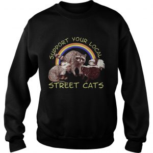 Racoon support your local street Sweatshirt
