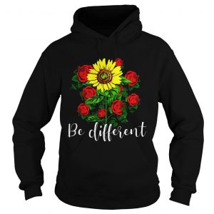 Rose And Sunflower Be Different Hoodie