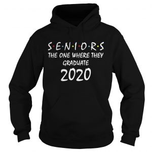 Seniors the one where they graduate 2020 Hoodie
