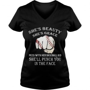 Shes beauty shes grace mess with her baseball kid shell punch you in the face Ladies Vneck