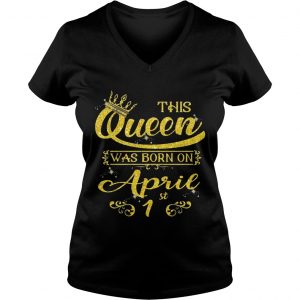 Sparkle Gold This Queen Was Born On April 1st Birthday Ladies Vneck