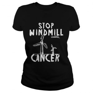 Stop Windmill Cancer Awareness Anti Trump Ladies Tee