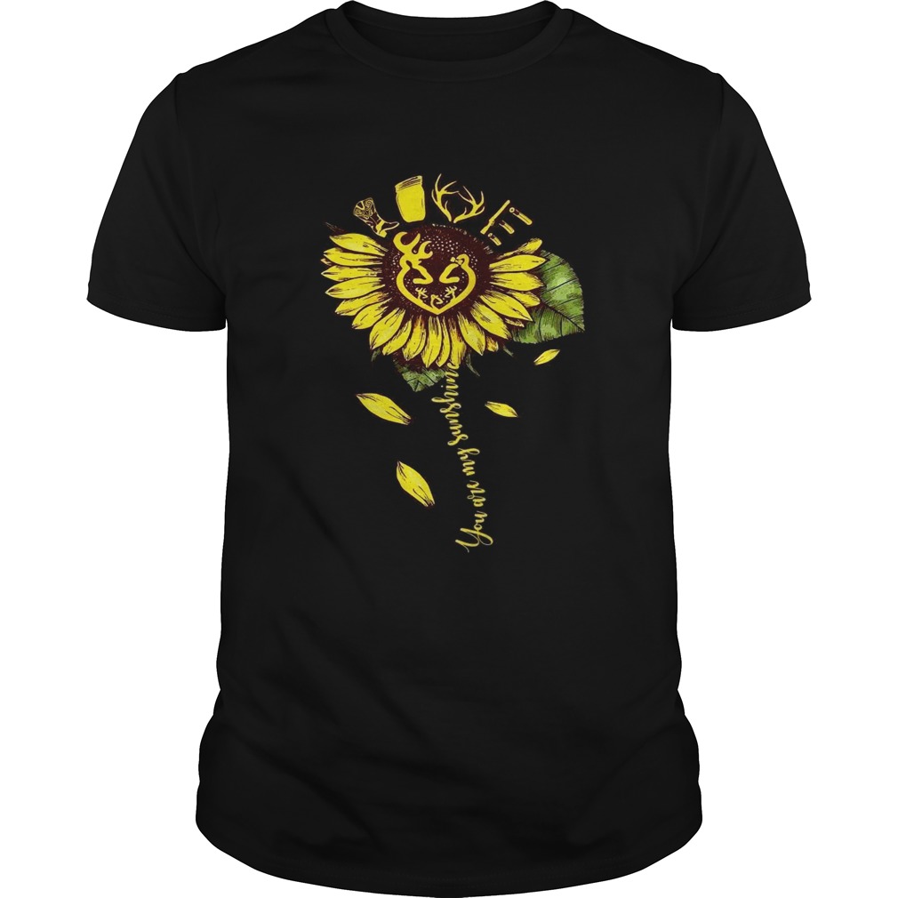 Sunflower Hunting you are my sunshine shirt