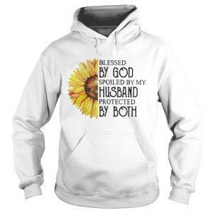Sunflower blessed by God spoiled by my husband protected by both Hoodie
