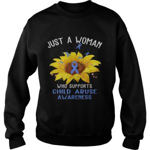 Sunflower just a woman who supports child abuse awareness Sweatshirt