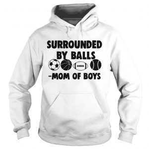 Surrounded by balls mom of boys Hoodie