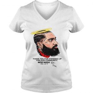 Thank you for standing up for our community Nipsey Hussle 1985 2019 Ladies Vneck