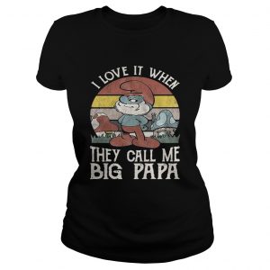 The Smurfs I love it when they call me big papa vintage Ladies Tee
