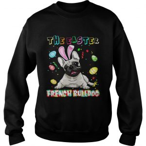 The easter french bulldog Sweatshirt