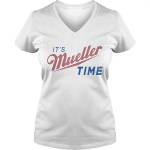 Trump and Mueller its Robert Mueller time resist Anti Trump Ladies Vneck