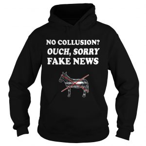 Trump and Mueller no collusion ouch sorry fake news Hoodie