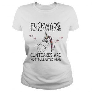 Unicorn fuckwads twatwaffles and cuntcakes are not tolerated here Ladies Tee