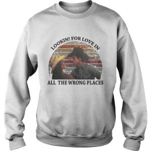 Urban Cowboy lookin for love in all the wrong places retro Sweatshirt
