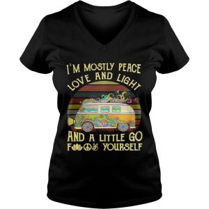 Van Im mostly peace love and light and a little go fuck yourself Ladies Vneck