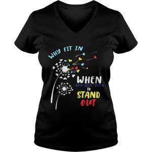 Why fit in when you were born to stand out Ladies Vneck