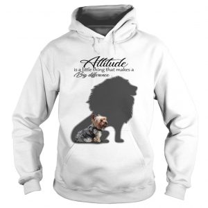 Yorkshire Terrier with Lion attitude is a little thing that makes a big difference Hoodie