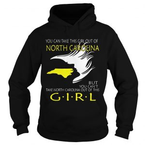 You Can Take This Girl Out Of North Carolina But You Hoodie