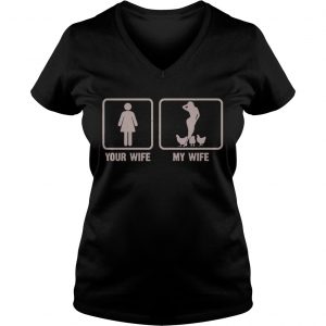 Your WifeMy Wife Is Sexy Farmer Love Chicken Funny Gift Ladies Vneck