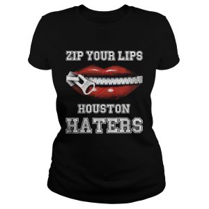 Zip your lips Houston haters Houston Astros Ladies Tee