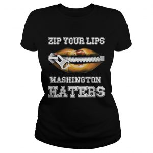 Zip your lips Washington haters Washington Redskins Ladies Tee