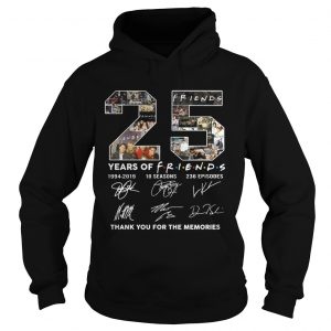 25 years of Friends 1994 2019 10 seasons 236 episodes signature thank you for the memories Hoodie