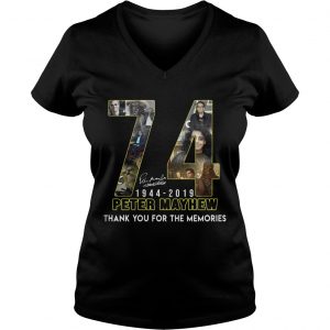 74 Peter mayhew 1944 2019 thank you for the memories Ladies Vneck