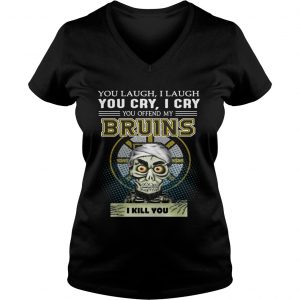 Achmed you laugh I laugh you cry I cry you offend my Bruins I kill you Ladies Vneck