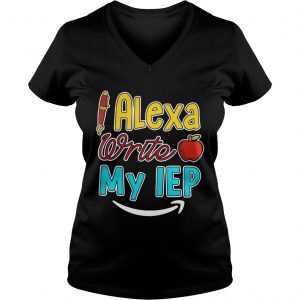 Alexa write my IEP Ladies Vneck