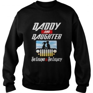 Avenger Endgame daddy and daughter Jeep the legendthe legacy Sweatshirt