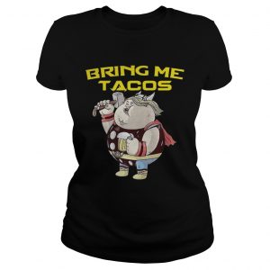 Avengers Endgame fat Thor and beer bring me tacos Ladies Tee