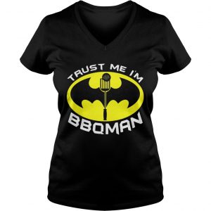 Batman trust me Im BBQMan Ladies Vneck