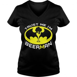 Batman trust me Im beerman Ladies Vneck
