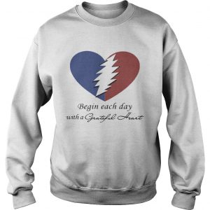 Begin Each Day With A Grateful Heart Sweatshirt