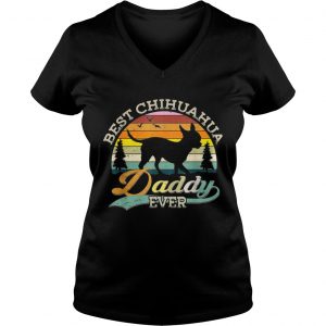 Best Chihuahua Daddy Ever Sunset Ladies Vneck